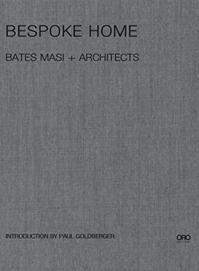 预订 Bespoke Home: Bates Masi Architects Bespoke住宅：Bates Masi建筑事务所: 9781941806395