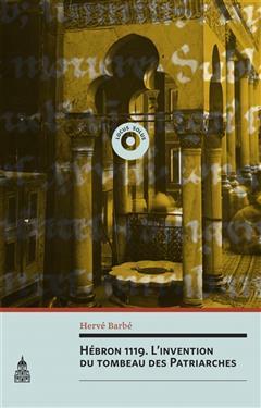 [预订]Hébron 1119 : l’invention du tombeau des Patriarches 9791035100223