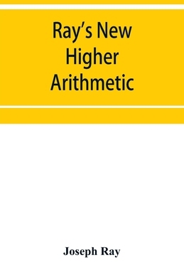【预订】Ray’s New higher arithmetic: a revised edition of the Higher arithmetic
