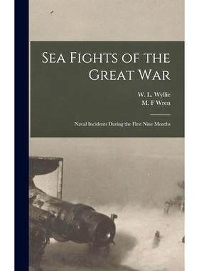预订 Sea Fights of the Great War [microform]: Naval Incidents During the First Nine Months: 9781013687709
