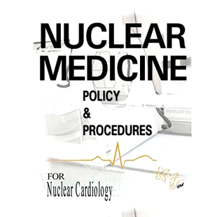 Policy Procedures 预订 Cardiology Medicine For 9780990003731 Nuclear