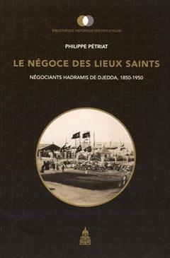 [预订]Le négoce des lieux saints : les négociants hadramis de Djedda, 1850-1950 9782859449360