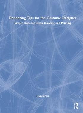 [预订]Rendering Tips for the Costume Designer 9780367707538