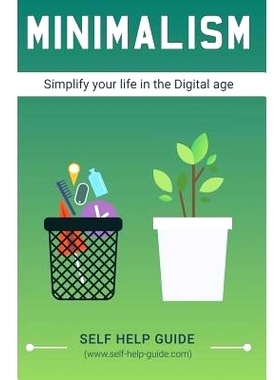 预订 Minimalism: How to Simplify your life in the Digital age & gain inner fulfilment: 9781798936863