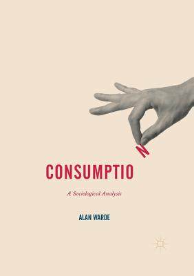 【预订】Consumption: A Sociological Analysis