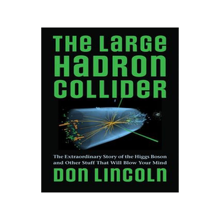 [预订]The Large Hadron Collider: The Extraordinary Story of the Higgs Boson and Other Stuff That Will Blow 9781421439143