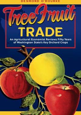[预订]Tree Fruit Trade: An Agricultural Economist Reviews Fifty Years of Washington State’s Key Orchard  9780874224122