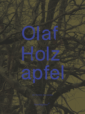 【预订】Olaf Holzapfel: Die Technik Des Landes (the Technology of the Land)