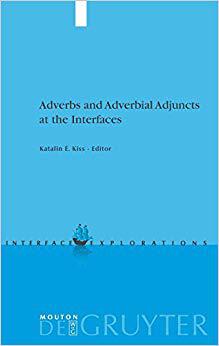 【预订】Adverbs and Adverbial Adjuncts at the Interfaces 9783110214031