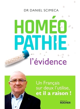 预订 Homéopathie : l’évidence : un Français sur deux l’utilise et il a raison ! 顺势疗法：显而易见：二分之一的法国