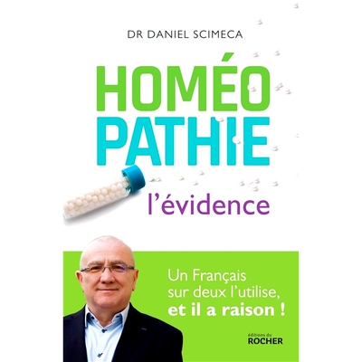 预订 Homéopathie : l’évidence : un Français sur deux l’utilise et il a raison ! 顺势疗法：显而易见：二分之一的法国