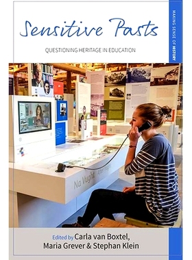 预订 SENSITIVE PASTS: QUESTIONING HERITAGE IN EDUCATION 敏感的过往:教育中的传承: 9781785333040
