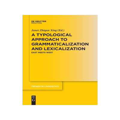 [预订]A Typological Approach to Grammaticalization and Lexicalization 9783110777444