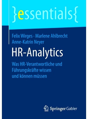 预订 HR-Analytics: Was HR-Verantwortliche und Führungskräfte wissen und können müssen: 9783658277925