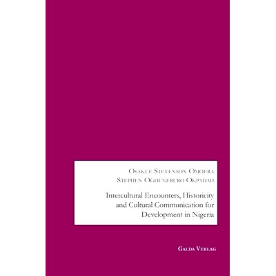 预订 Intercultural Encounters, Historicity and Cultural Communication for Development in Nigeria: 9783962032913