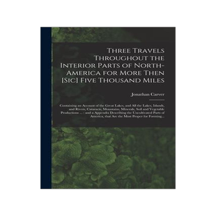 [预订]Three Travels Throughout the Interior Parts of North-America for More Then [sic] Five Thousand Miles 9781013773549