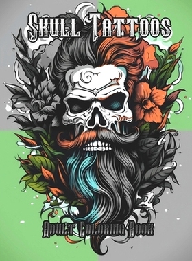 预订 Skull Tattoo Coloring Book: Single-sided pages to prevent bleed-through so you can use a variety of coloring tools