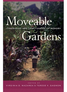 预订 Moveable Gardens: Itineraries and Sanctuaries of Memory: 9780816542215