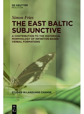 预订 The East Baltic Subjunctive: A Contribution to the Historical Morphology of Infinitive-Based Verbal Formations 东波