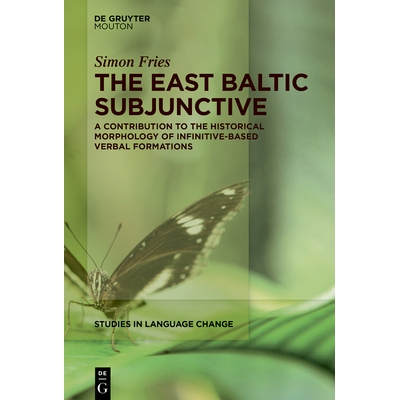 预订 The East Baltic Subjunctive: A Contribution to the Historical Morphology of Infinitive-Based Verbal Formations 东波