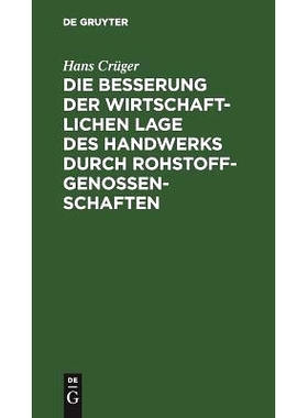 预订 Die Besserung der wirtschaftlichen Lage des Handwerks durch Rohstoffgenossenschaften: 9783111168050