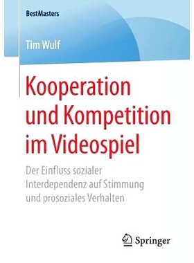 预订 Kooperation und Kompetition im Videospiel: Der Einfluss sozialer Interdependenz auf Stimmung und prosoziales Verhal