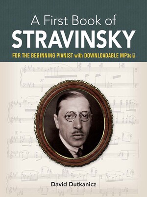 【预订】A First Book of Stravinsky: For the Beginning Pianist with Downloadable Mp3s