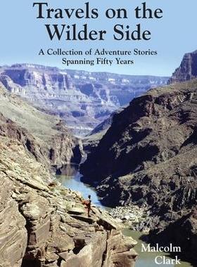 [预订]Travels on the Wilder Side: A Collection of Adventure Stories Spanning Fifty Years 9781913898304