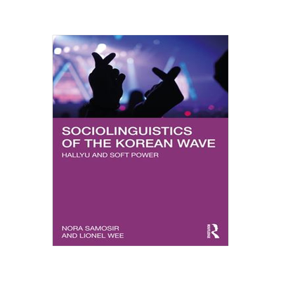 [预订]Sociolinguistics of the Korean Wave 9781032460468