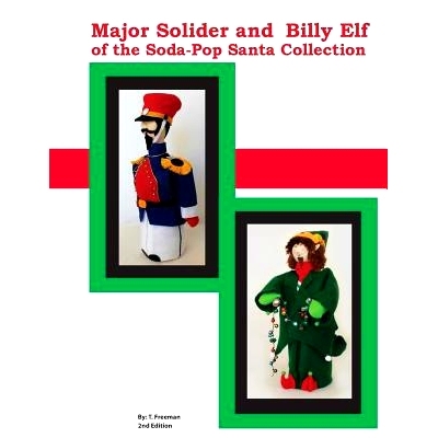 预订 Major Soldier and Billy Elf: Of the Soda-Pop Santa Collection: 9781490451466