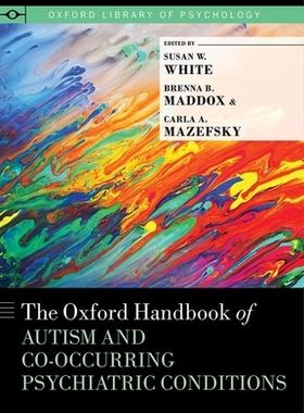 【预订】The Oxford Handbook of Autism and Co-Occurring Psychiatric Conditions
