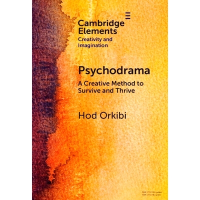 预订 Psychodrama: A Creative Method to Survive and Thrive 心理剧：生存与发展的创造性方法: 9781009571883