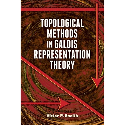 预订 Topological Methods in Galois Representation Theory 9780486493589