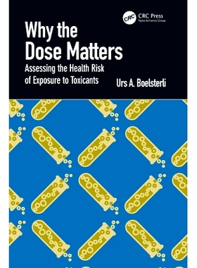 预订 Why the Dose Matters: Assessing the Health Risk of Exposure to Toxicants