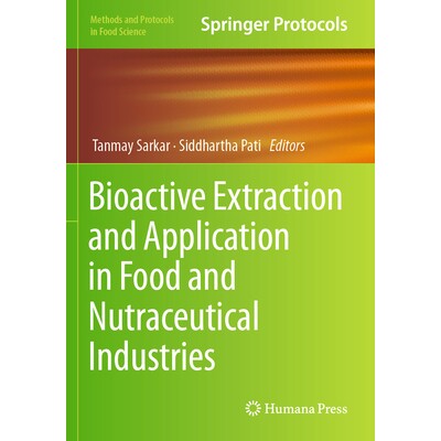 预订 Bioactive Extraction and Application in Food and Nutraceutical Industries 生物活性提取及其在食品与营养保健品行业中