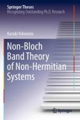 [预订]Non-Bloch Band Theory of Non-Hermitian Systems 9789811918605