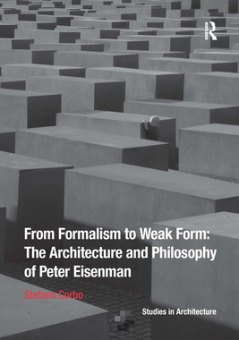 【预订】From Formalism to Weak Form: The Architecture and Philosophy of Pete 9780367738570