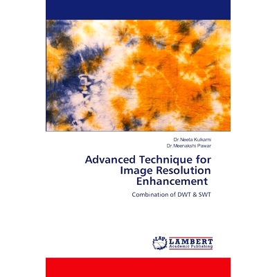 预订 Advanced Technique for Image Resolution Enhancement 图像分辨率增强的先进技术: 9786207476794