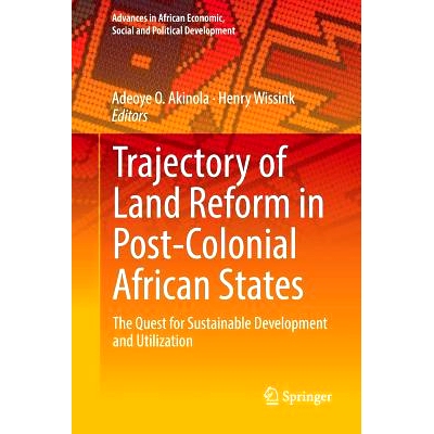 预订 Trajectory of Land Reform in Post-Colonial African States: The Quest for Sustainable Development and Utilization 后