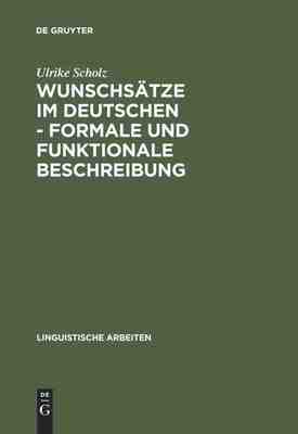 【预订】Wunschsätze im Deutschen - Formale und funktionale Beschreibung 9783484302655