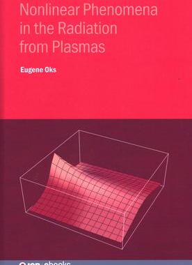 [预订]Nonlinear Phenomena in the Radiation from Plasmas: Spectroscopic and Laser Applications 9780750355506
