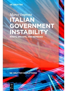 预订 Italian Government Instability: Roots, Drivers, and Remedies 意大利*不稳定：根源、驱动因素及补救措施: 9783111329666