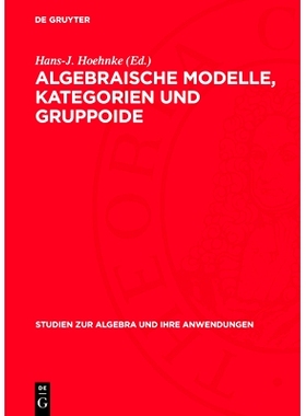 预订 Algebraische Modelle, Kategorien und Gruppoide: 9783112708644