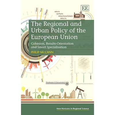 预订 The Regional and Urban Policy of the European Union: Cohesion, Results-Orientation and Smart Specialisation 欧盟的