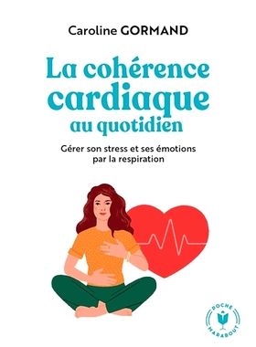 预订 La cohérence cardiaque au quotidien : gérer son stress et ses émotions par la respiration 日常心脏一致性：通过呼