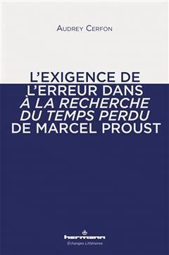 [预订]L’exigence de l’erreur dans À la recherche du temps perdu de Marcel Proust 9791037019677