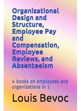 预订 Organizational Design and Structure, Employee Pay and Compensation, Employee Reviews, and Absenteeism: 4 books on e