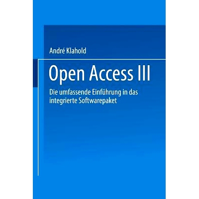 预订 Open Access III: Die Umfassende Einführung in das Integrierte Softwarepaket: 9783528051372