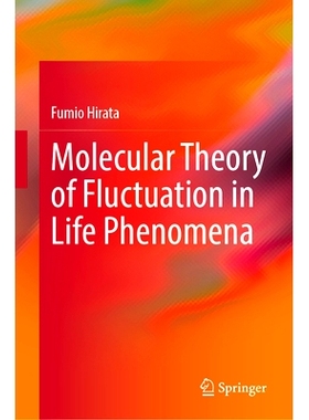 预订 Molecular Theory of Fluctuation in Life Phenomena 生命现象波动的分子理论: 9789819633630