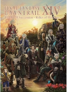 预订 Final Fantasy XIV: Dawntrail -- The Art of Succession -Relics of Heritage-: 9781646093601